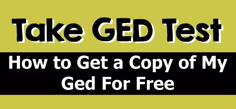 How to Get a Copy of My Ged For Free